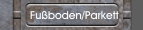 Fußboden/Parkett