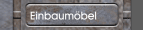Einbaumöbel