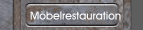 Möbelrestauration